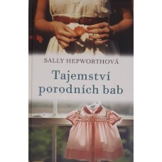 Sally Hepworth - Tajemství porodních bab